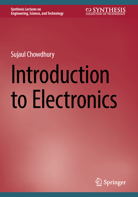Introduction to Electronics - Chowdhury, Sujaul