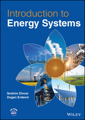 Introduction to Energy Systems - Dincer, Ibrahim, and Erdemir, Dogan