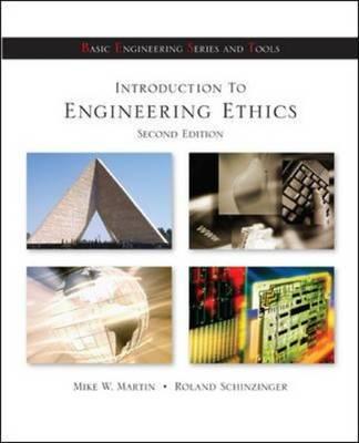 Introduction to Engineering Ethics - Martin, Mike, Dr., and Schinzinger, Roland