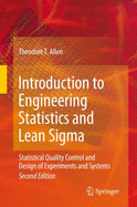 Introduction to Engineering Statistics and Lean SIGMA: Statistical Quality Control and Design of Experiments and Systems