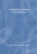 Introduction to Entropy: The Way of the World