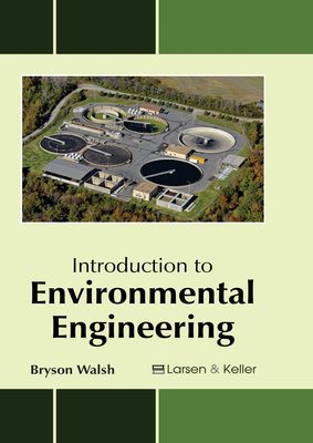 Introduction to Environmental Engineering - Walsh, Bryson (Editor)