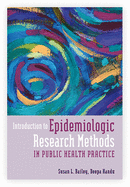Introduction to Epidemiologic Research Methods in Public Health Practice: .