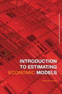 Introduction to Estimating Economic Models