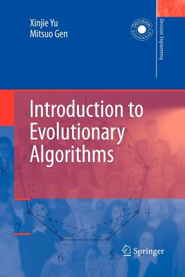 Introduction to Evolutionary Algorithms - Yu, Xinjie, and Gen, Mitsuo