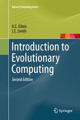 Introduction to Evolutionary Computing - Eiben, Agoston E, and Smith, J E
