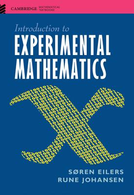 Introduction to Experimental Mathematics - Eilers, S�ren, and Johansen, Rune