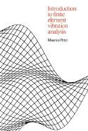 Introduction to Finite Element Vibration Analysis