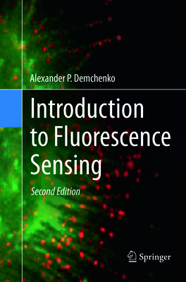 Introduction to Fluorescence Sensing - Demchenko, Alexander P