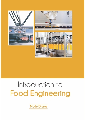 Introduction to Food Engineering - Drake, Molly (Editor)