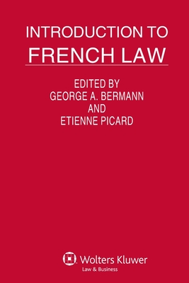 Introduction to French Law - Bermann, George a, and Picard, Etienne
