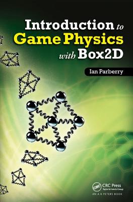 Introduction to Game Physics with Box2D - Parberry, Ian
