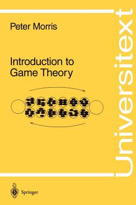 Introduction to Game Theory - Morris, Peter