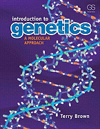 Introduction to Genetics: A Molecular Approach