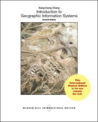 Introduction to Geographic Information Systems (Int'l Ed) - Chang, Kang-Tsung
