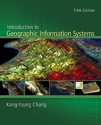 Introduction to Geographic Information Systems with Data Files CD-ROM - Chang, Kang-Tsung, and Chang, Karl, and Chang Kang-Tsung