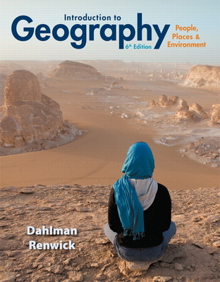 Introduction to Geography: People, Places & Environment - Dahlman, Carl, and Renwick, William