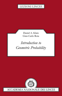 Introduction to Geometric Probability - Klain, Daniel A., and Rota, Gian-Carlo