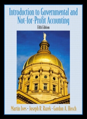 Introduction to Government and Non-For-Profit Accounting - Razek, Joseph R, and Deitel, Harvey M, PH.D., and Ives, Martin