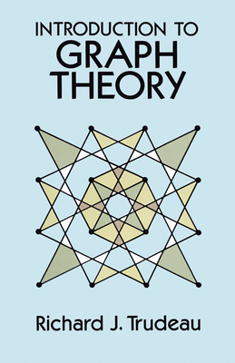 Introduction to Graph Theory - Trudeau, Richard J