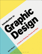 Introduction to Graphic Design: A Guide to Thinking, Process, and Style