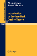 Introduction to Grothendieck Duality Theory - Altman, Allen, and Kleiman, Steven