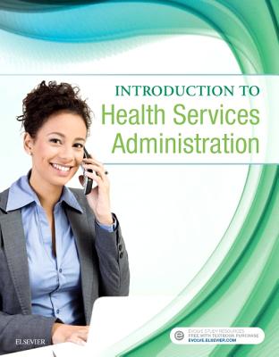 Introduction to Health Services Administration - Elsevier Inc