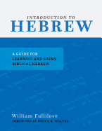 Introduction to Hebrew: A Guide for Learning and Using Biblical Hebrew