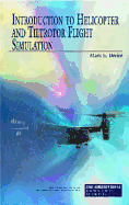Introduction to Helicopter and Tiltrotor Flight Simulation
