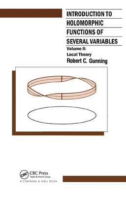 Introduction to Holomorphic Functions of Several Variables, Volume II - Gunning, R.C.