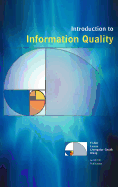 Introduction to Information Quality