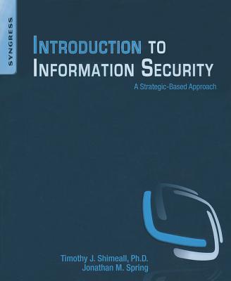 Introduction to Information Security - Shimeall, Timothy, and Spring, Jonathan