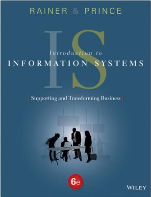 Introduction to Information Systems, Binder Ready Version - Rainer, R Kelly, and Prince, Brad