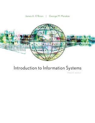 Introduction to Information Systems - O'Brien James, and Marakas George, and O'Brien, James A