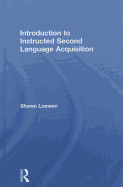 Introduction to Instructed Second Language Acquisition
