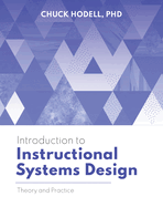 Introduction to Instructional Systems Design: Theory and Practice