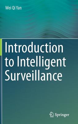 Introduction to Intelligent Surveillance - Yan, Wei Qi