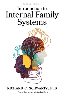 Introduction to Internal Family Systems - Schwartz, Richard
