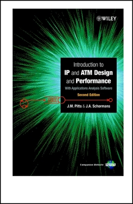 Introduction to IP and ATM Design and Performance: With Applications Analysis Software - Pitts, J M, and Schormans, J A