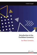 Introduction to Iso-Euclidean Geometry: Iso-Plane Geometry