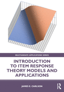 Introduction to Item Response Theory Models and Applications