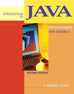 Introduction to Java Programming with JBuilder 4/5/6/7 - Liang, Y Daniel