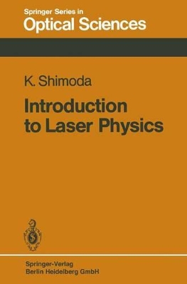 Introduction to Laser Physics - Shimoda, Koichi