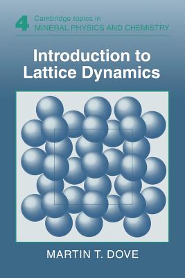 Introduction to Lattice Dynamics - Dove, Martin T.