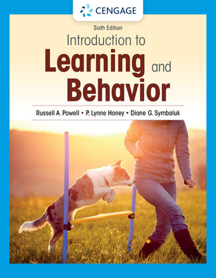 Introduction to Learning and Behavior - Powell, Russell, and Honey, P., and Symbaluk, Diane