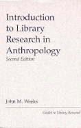 Introduction to Library Research in Anthropology: Second Edition