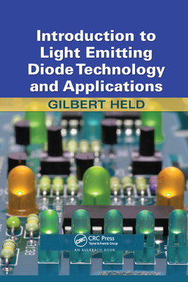 Introduction to Light Emitting Diode Technology and Applications - Held, Gilbert