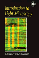 Introduction to Light Microscopy - Bradbury, Savile, and Bracegirdle, Brian, and Bracegirdle, B