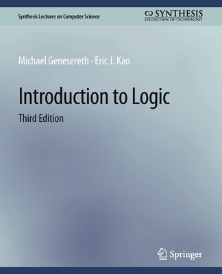 Introduction to Logic, Third Edition - Genesereth, Michael, and Kao, Eric J