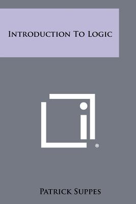 Introduction To Logic - Suppes, Patrick